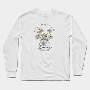 Uplifting Empowering Mental Health Awareness, Show Yourself More Love Quote Saying Long Sleeve T-Shirt